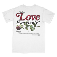 You Can't LOVE EVERYBODY T-shirt